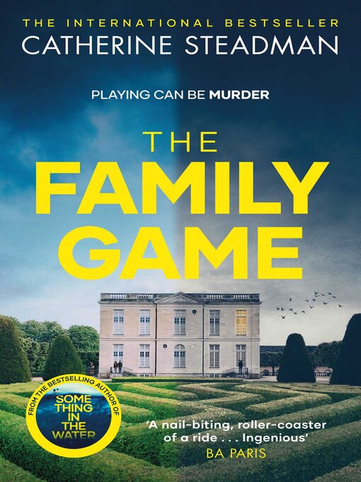 Title details for The Family Game by Catherine Steadman - Available